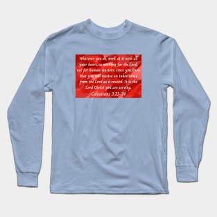 Bible Verse Colossians 3:23 Long Sleeve T-Shirt